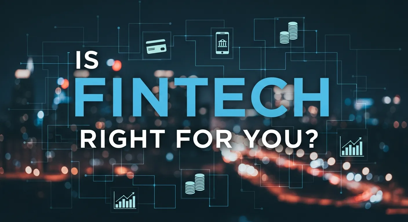 Fintech Right for You