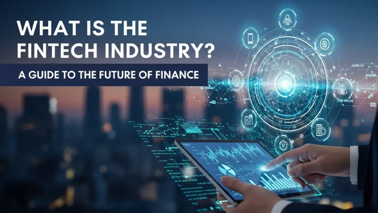 Fintech Industry A Future of Finance