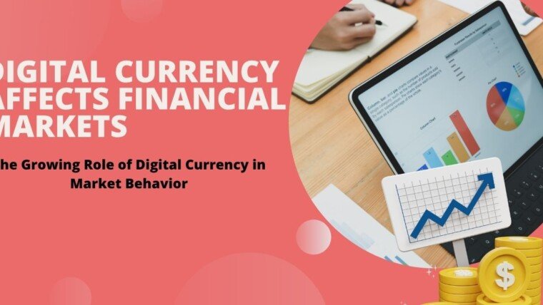 How Digital Currency Affects Financial Markets