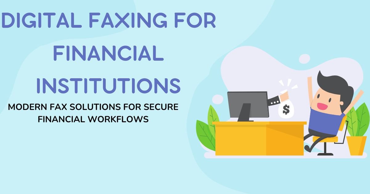What Is Digital Faxing for Financial Institutions
