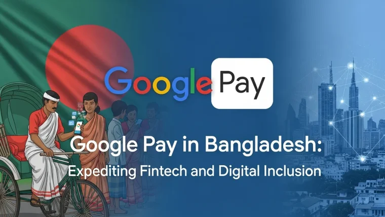Google Pay in Bangladesh